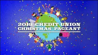 2013 Credit Union Christmas Pageant [upl. by Kirrad]