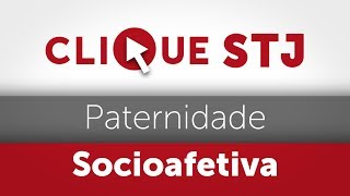 Clique STJ  Paternidade Socioafetiva 05102018 [upl. by Enirrok]