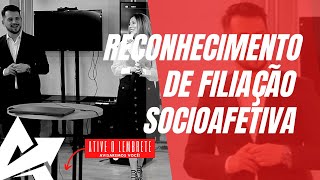 DIREITO DE FAMÍLIA Reconhecimento de filiação socioafetiva [upl. by Arramat]