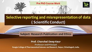 Selective reporting and misrepresentation of data  Scientific Conduct [upl. by Onivag411]